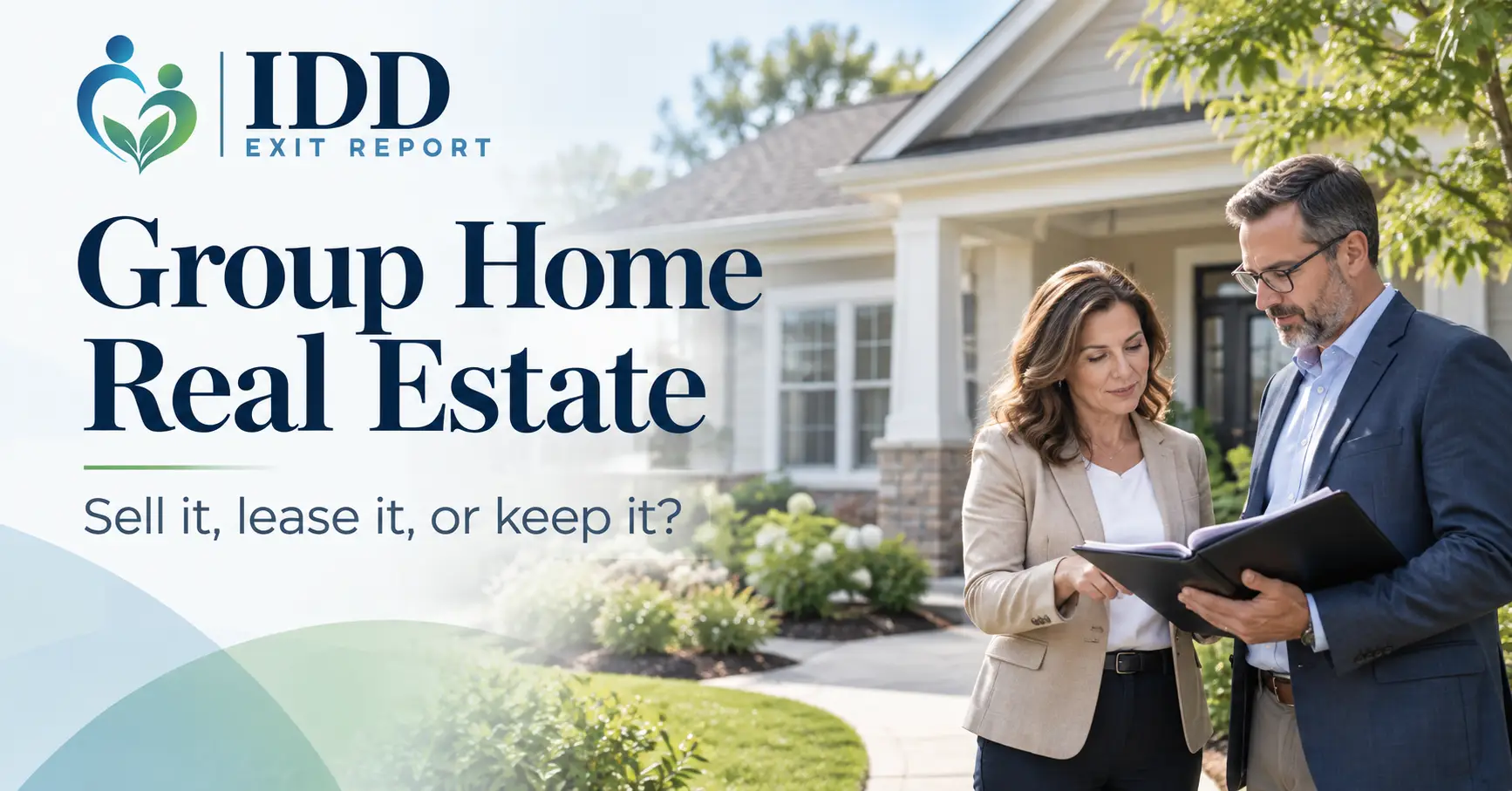 Group Home Real Estate: Sell It, Lease It or Keep It?