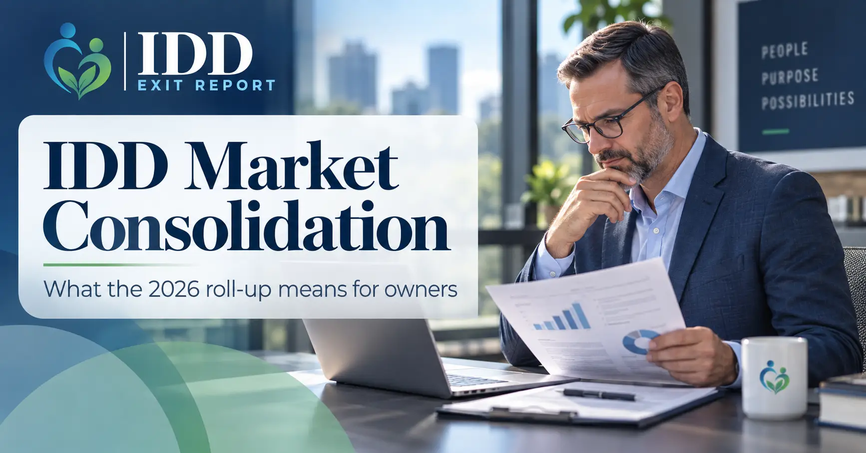IDD Market Consolidation: What the 2026 Roll-Up Means for Owners