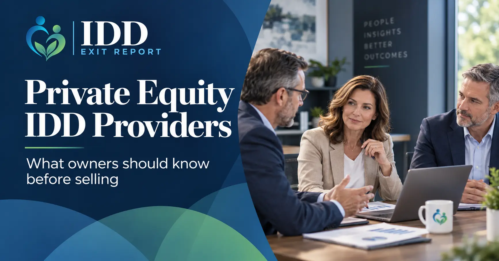 Private Equity IDD Providers: What Owners Should Know Before Selling