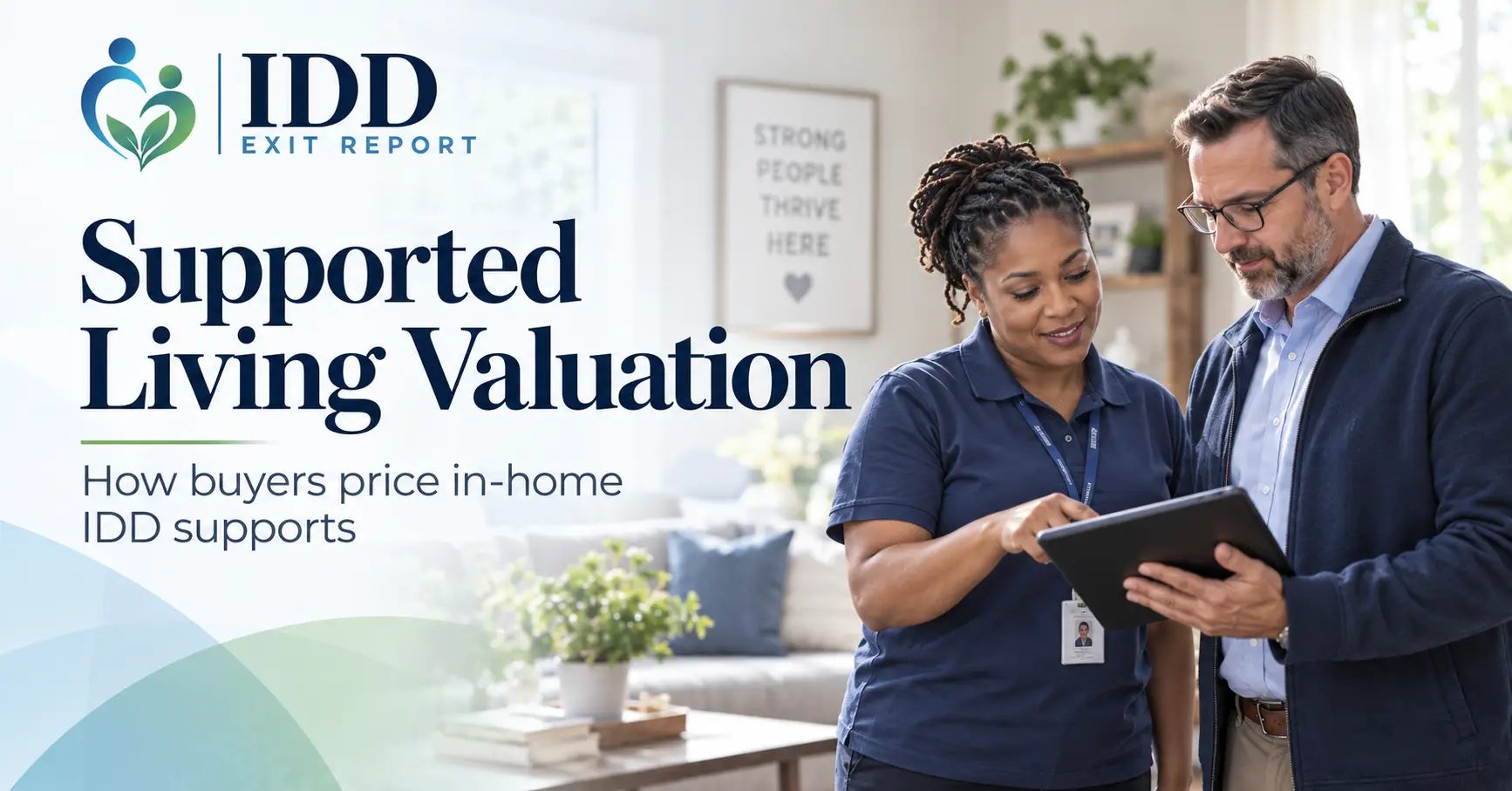 Supported Living Business Valuation: How Buyers Price In-Home IDD Supports