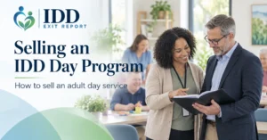 Adult Day Care Business for Sale: How to Sell an IDD Day Program